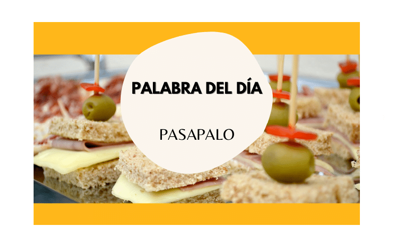 La palabra del día: Pasapalo - Easy Español