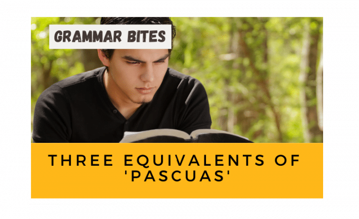 Three equivalents of 'pascuas' - Easy Español