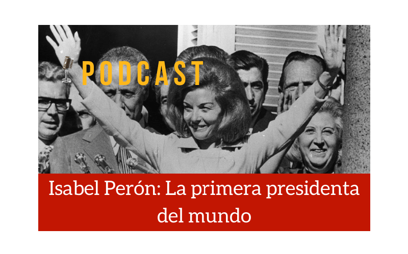 Easy Podcast: Isabel Perón, la primera presidenta del mundo - Easy Español