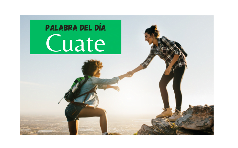 La palabra del día: Cuate - Easy Español