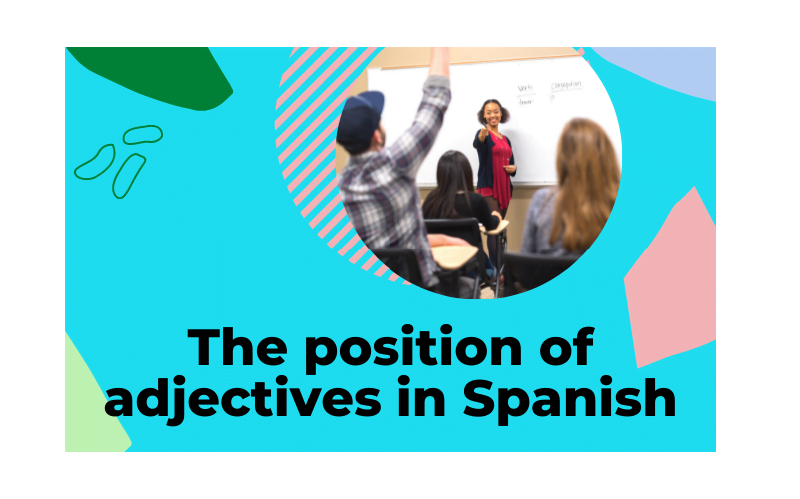 The position of adjectives in Spanish - Easy Español